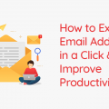 How to Extract Email Addresses in a Click & Improve Productivity 3