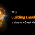 Why Building Email Lists is always a Great Idea 3