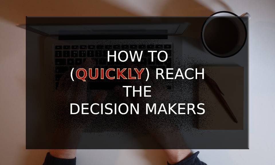 How to reach B2B Decision Makers [3 Steps] 3
