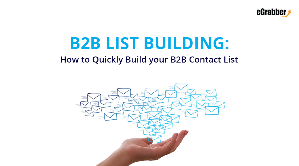 B2B List Building: How to Quickly Build your B2B Contact List 1 B2B List Building: How to Quickly Build your B2B Contact List 1