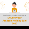 Amazon Holiday Sale 2021 - Reach Amazon Sellers in No Time & Double your Sales 4