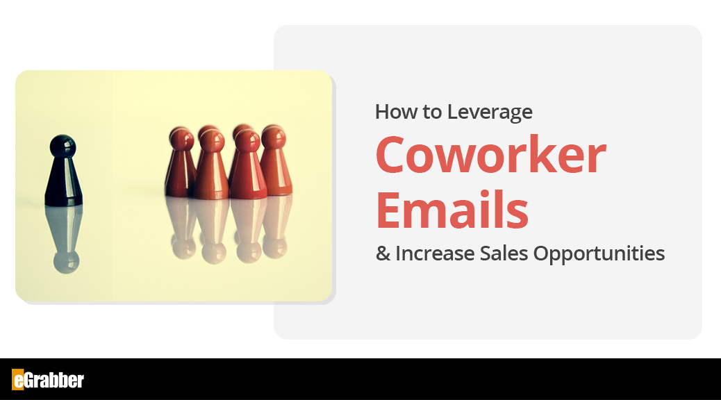 How to Leverage Coworker Emails & Increase Sales Opportunities 1