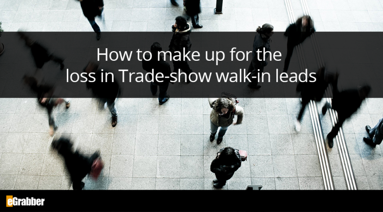 How to Make up for the Loss in Trade-Show Walk-in Leads 7