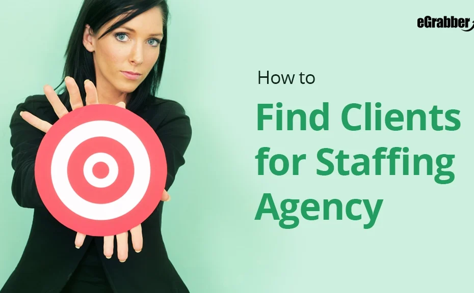 How To Find Clients for Staffing Agency 7