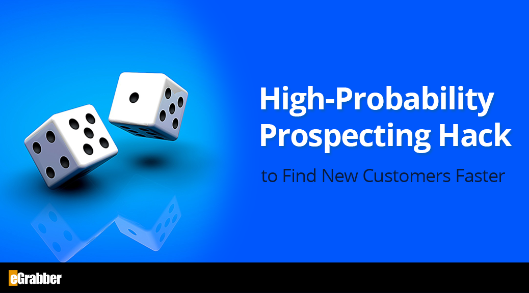 High Probability Prospecting Hack to find New Customers Faster 1