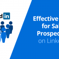 Effective Ways for Sales Prospecting on LinkedIn 2