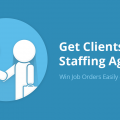 Get Clients for Staffing Agency: Win Job Orders Easily & Effortlessly 3