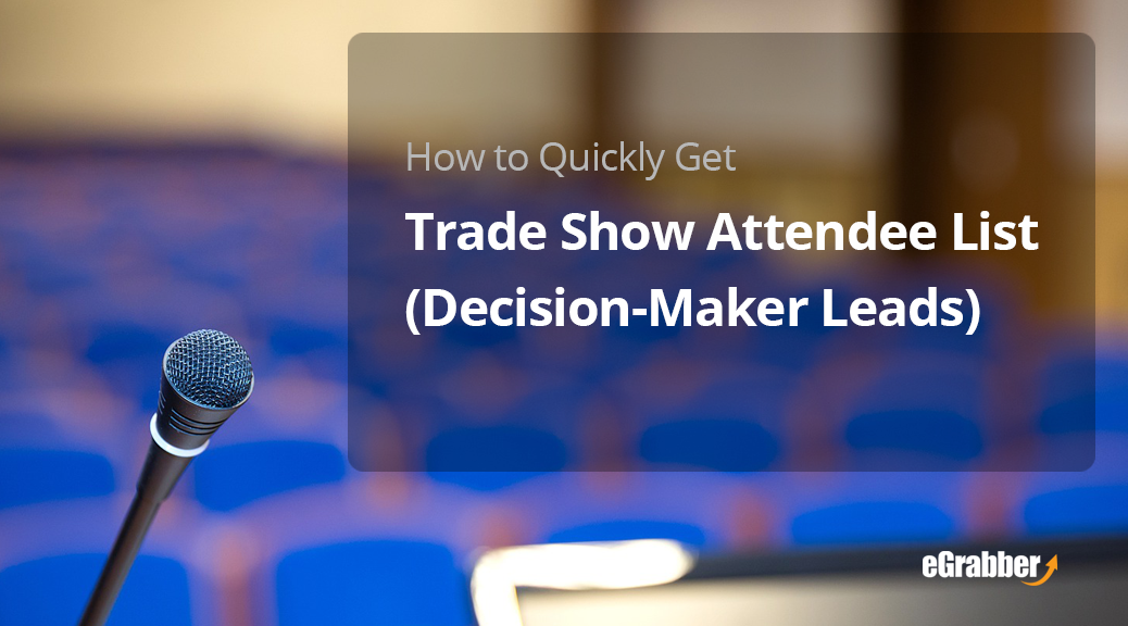How to Quickly Get Trade Show Attendee List (Decision-Maker Leads) 5