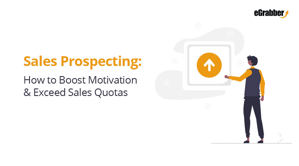 Sales Prospecting: How to Boost Motivation & Exceed Sales Quotas 1