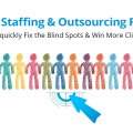 How Staffing & Outsourcing Firms can quickly Fix the Blind Spots & Win More Clients 3