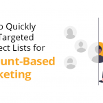 How to Quickly Build Targeted Prospect Lists for Account-Based Marketing 3