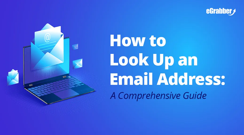 How To Look Up Email Addresses A Comprehensive Guide B2B Sales 