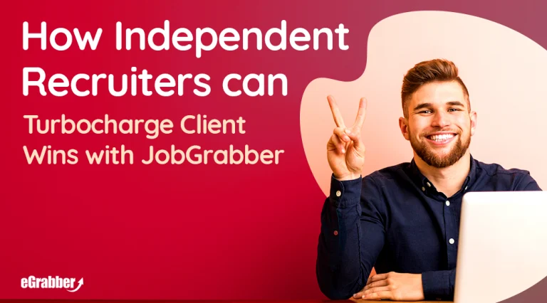How Independent Recruiters can Turbocharge Client Wins with JobGrabber