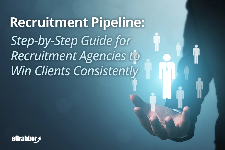 Recruitment Pipeline: Step-by-Step Guide for Recruitment Agencies